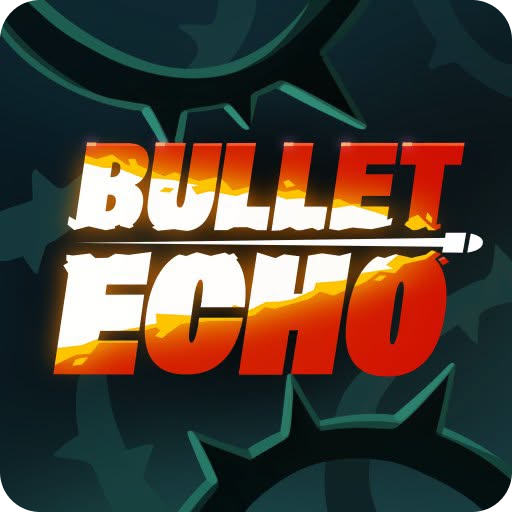 Bullet Echo